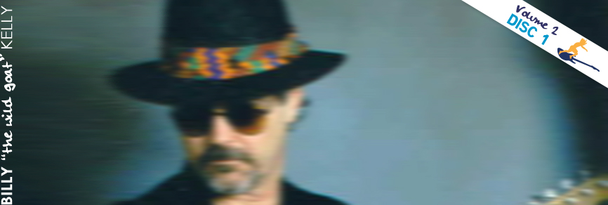 DISC 1 - BILLY WILD GOAT KELLY